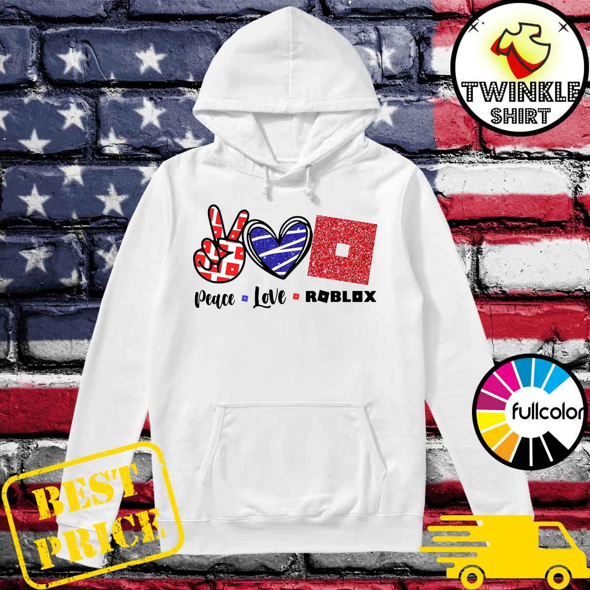 Official Peace Love Roblox Shirt Hoodie Sweater Long Sleeve And Tank Top - roblox bunny hoodie