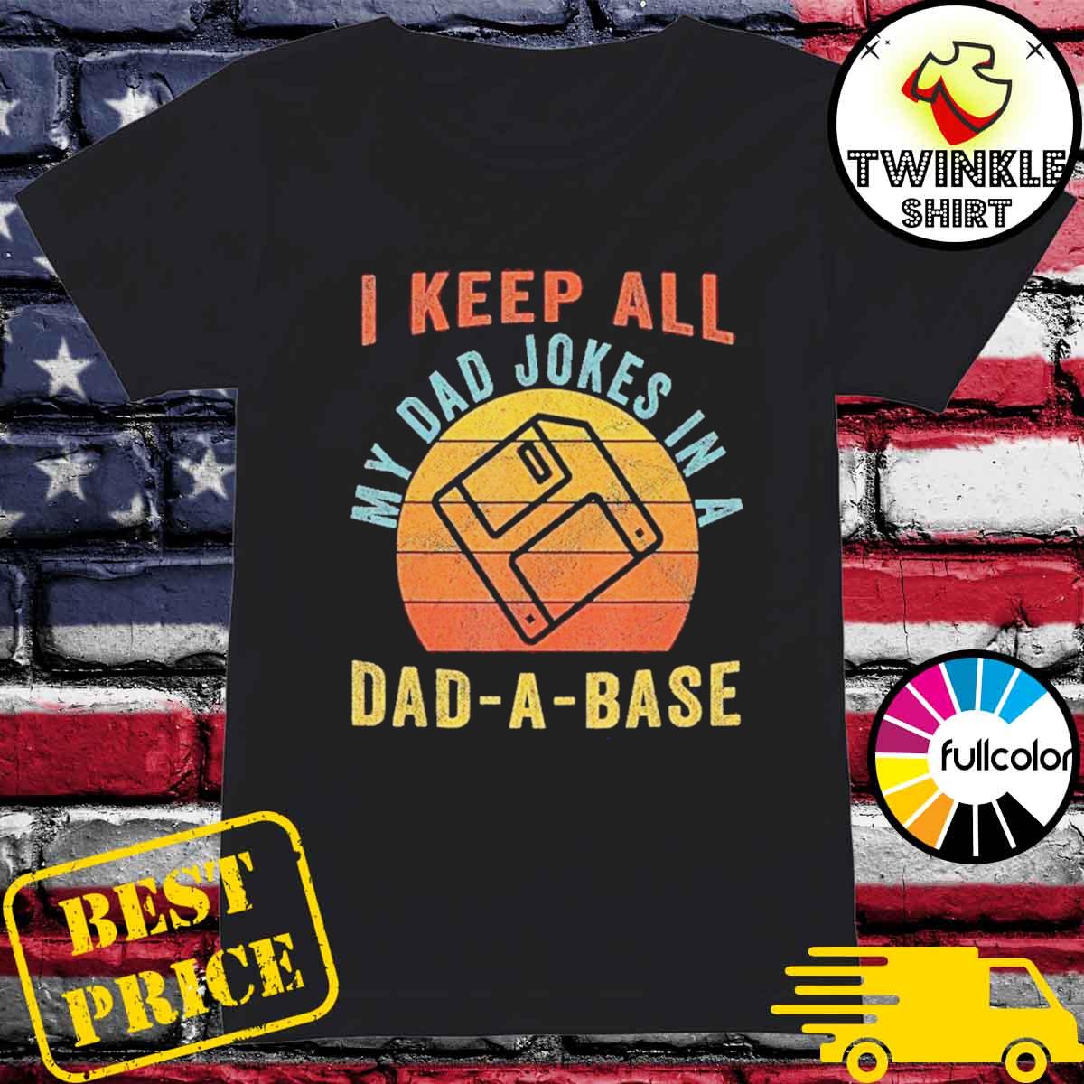 dad jokes in a dad a base shirt