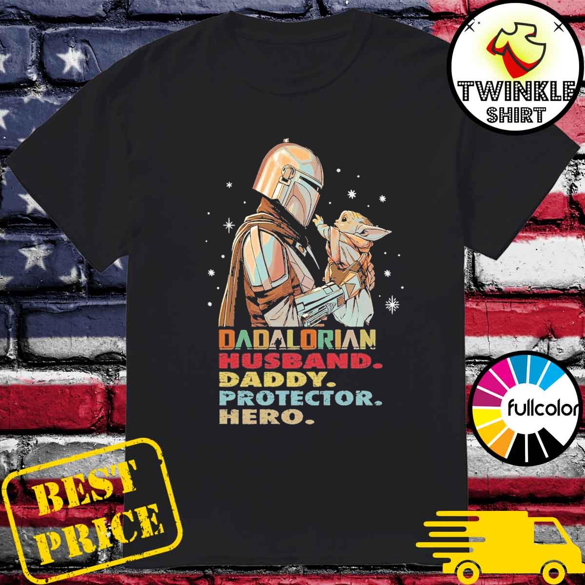 Star Wars Dadalorian Husband Daddy Protector Hero Shirt