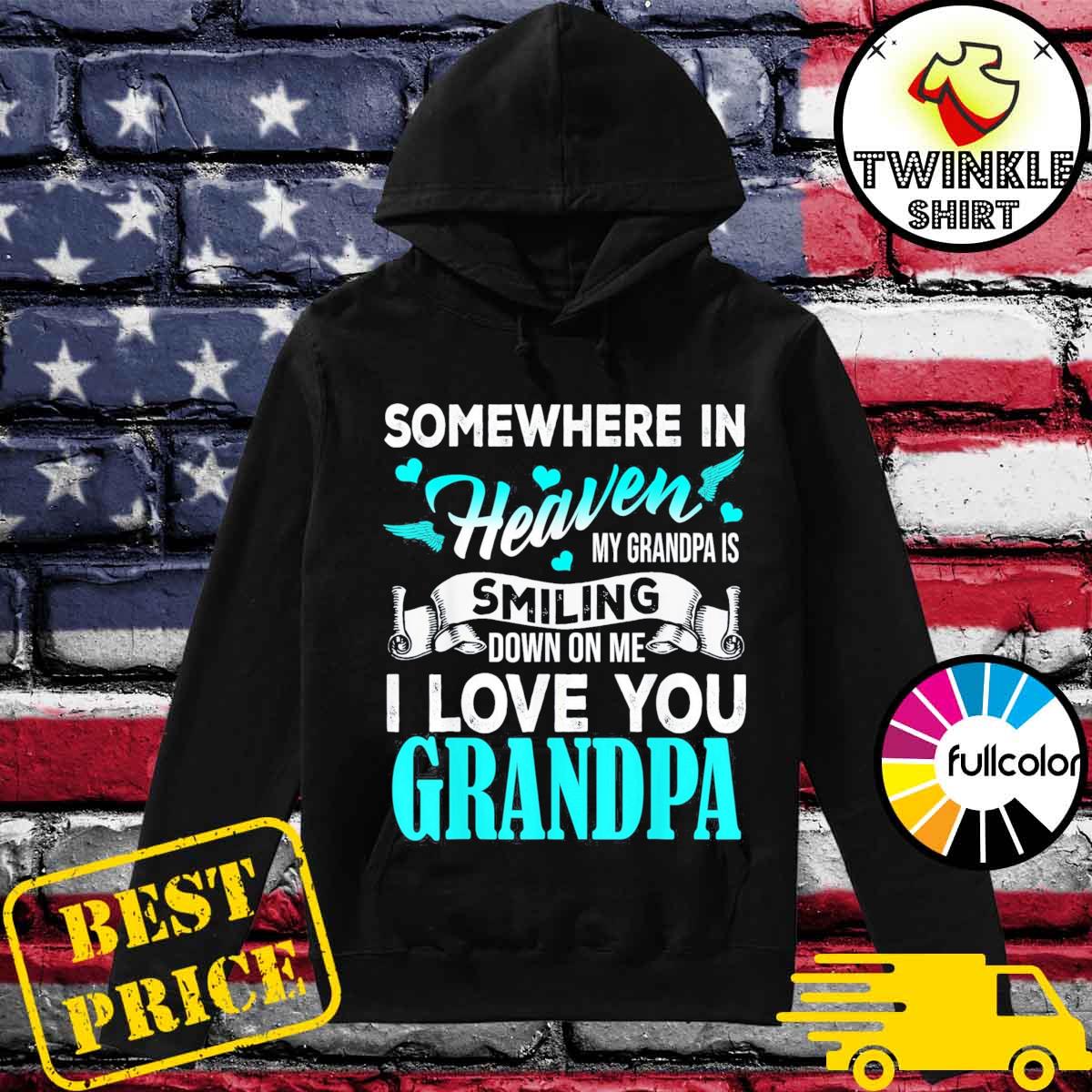 Download Proud My Grandpa In Heaven Happy Father Day Proud Of Grandpa Shirt Hoodie Sweater Long Sleeve And Tank Top